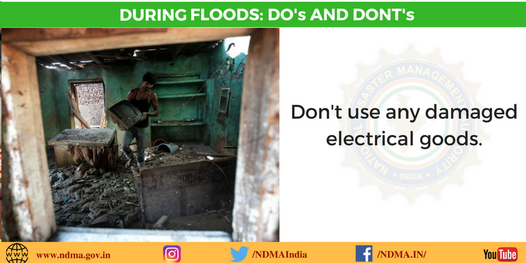 During flood - don’t use any damaged electrical goods 